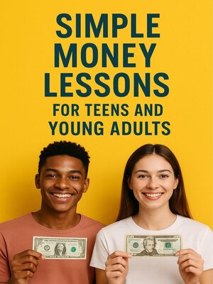 cover image of Simple Money Lessons for Teens and Young Adults
